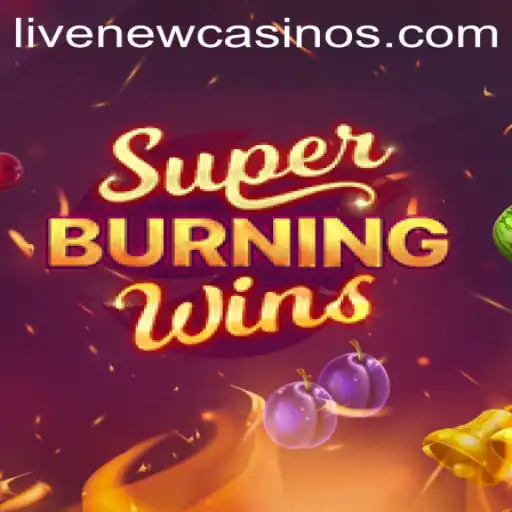 Exploring the Excitement of SuperBurningWins at LiveCasino.io