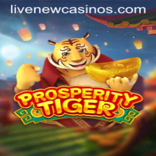 Discover the Thrills of ProsperityTiger at Livecasino.io